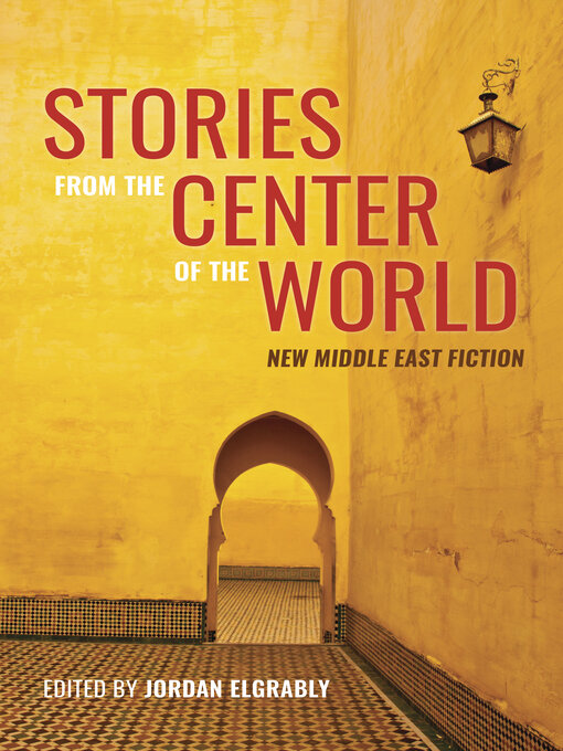 Title details for Stories From the Center of the World by Jordan Elgrably - Available